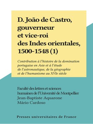 cover image of D. João de Castro, gouverneur et vice-roi des Indes orientales, 1500-1548 (1)